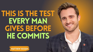 🎥 “This Is the Test Every Man Gives Before He Commits -MATTHEW HUSSEY - BEST MOTIVATION SPEECH