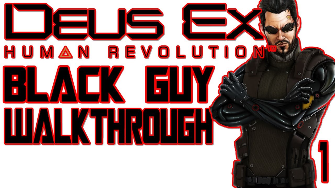Deus Ex Human Revolution Black Guy Walkthrough Part 1 XBOX 360 PS3 PC XChaseMoney YouTube deus-ex-human-revolution-black-guy-walkthrough-part-1-xbox-360-ps3-pc-xchasemoney-youtube