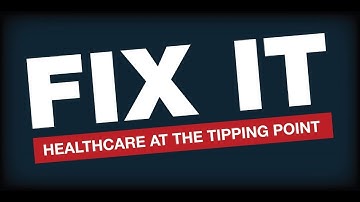 Fix It: Healthcare at the Tipping Point | FEATURE FILM