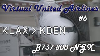 Virtual United Airlines #6 - KLAX to KDEN | B738-NGX