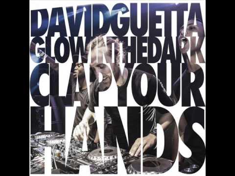 Clap Your Hands - David Guetta (Feat. Glowinthedark)