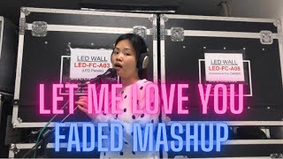Let me love you Faded Mashup Cover BYMsJennie