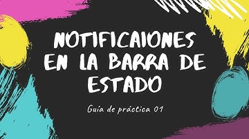 Android Studio - Notificaciones en la barra de estado