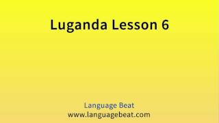 Learn Luganda Lesson 6: Luganda Phrases for Beginners