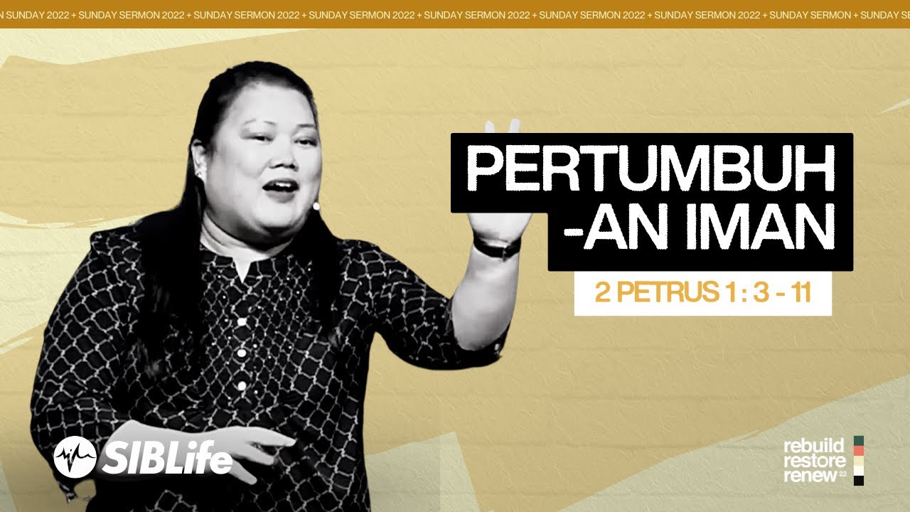 Pertumbuhan Iman (2 Petrus 1:3-11) | Pr Lenny Tabari | SIBLife Online