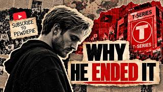 PewDiePie vs T-Series: Why He Ended It Himself