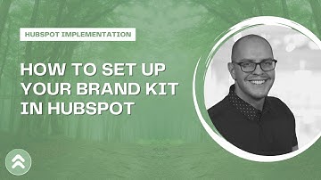 How to Set Up Your Brand Kit in HubSpot