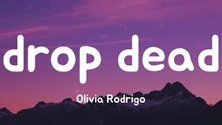 Drop Dead - Olivia Rodrigo 