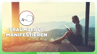 🎧 TRAUMBERUF FINDEN & MANIFESTIEREN - ABSOLUTEN TRAUMJOB ANZIEHEN - WAHRE BESTIMMUNG LEBEN ✨