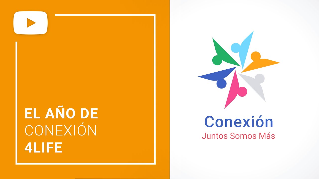 El año de Conexión 4Life