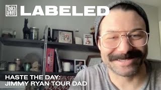 Haste The Day: Jimmy Ryan Tour Dad | Labeled: The Stories, Rumors, & Legends of Tooth & Nail Records