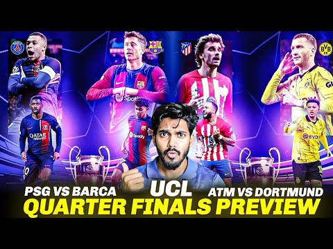 UCL 2nd leg Preview| Barcelona vs PSG, Dortmund vs Atletico Madrid