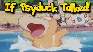 If Pokémon Talked Psyduck Cant Swim