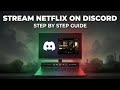 How to Stream Netflix on Discord (With Audio!)