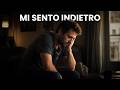 SEI DAVVERO INDIETRO RISPETTO AGLI ALTRI?
