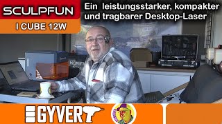 Sculpfun I Cube. Ein kompakter, kleiner, Laser mit 12 Watt