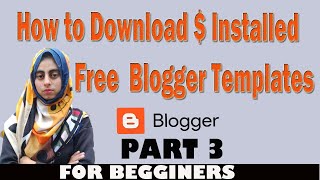 How to Download and Installed Free Blogger Templates?