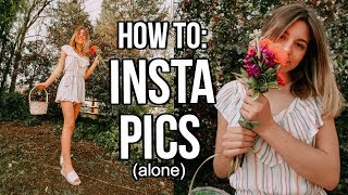 How To Take Edit Instagram Pictures Alone Sophia Pruett