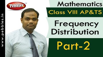 Part-2 : Frequency Distribution Tables and Graphs | Mathematics | Class 8 | AP&TS Syllabus