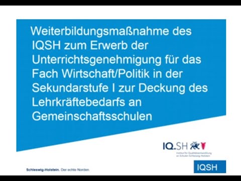 Weiterbildung des IQSH zum Erwerb der Unterrichtsgenehmigung für das Fach Wirtschaft/Politik