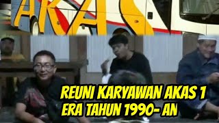 AKAS GROUP RAJA TRANSPORTASI ERA '90, REUNI CREW BUS AKAS 1 (@CBTV628)