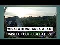 Ref:PbdyAEp1SjY Wisata bernuansa alam - cavelet coffee &amp; eatery