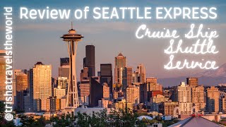 @SeattleExpress Review | Is There A Shuttle From Seattle Airport to the Cruise Port? | #seatac