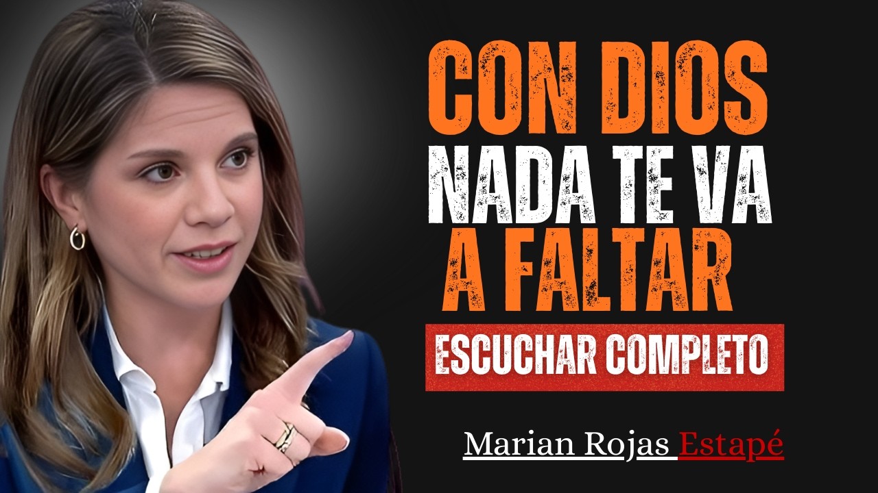 Dios Nos Dice: Nada Te Va a Faltar, Dime que Lo Crees I Marian Rojas