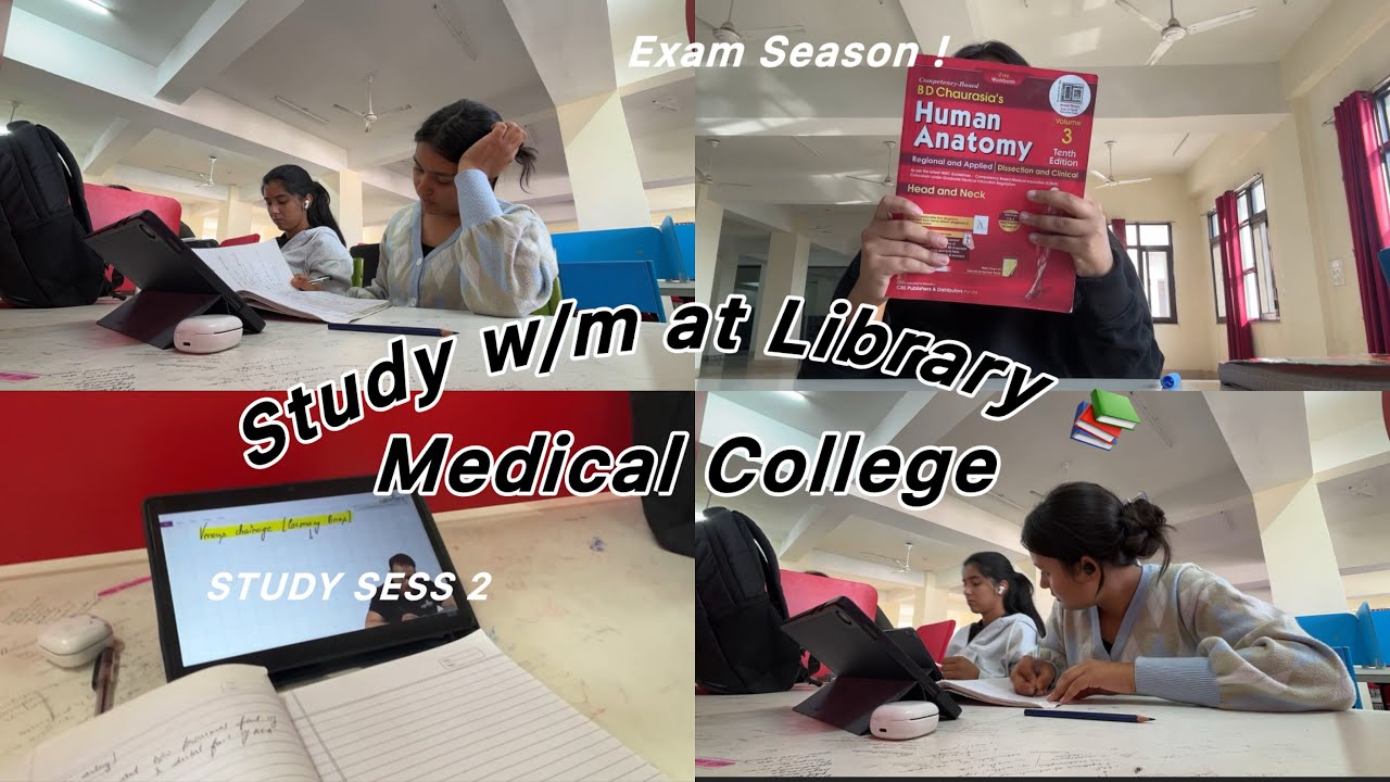 Study w/m at Library Ft. Exam SZN at MEDICAL COLLEGE 