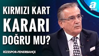 Mustafa Çulcu, Çaykur Rizespor - Fenerbahçe Maçının Tartışmalı Pozisyonlarını Tek Tek Değerlendirdi