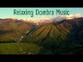 Relaxing Kazakh National Music Dombra Deep Sleep Soothing Music