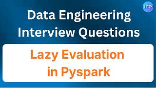 Lazy Evaluation in Spark | Data Engineer Interview Questions | An IT Professional