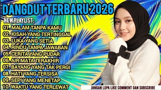Dangdut Terbaru 2026 🔥 Kumpulan Lagu Dangdut Viral Full Album Nonstop
