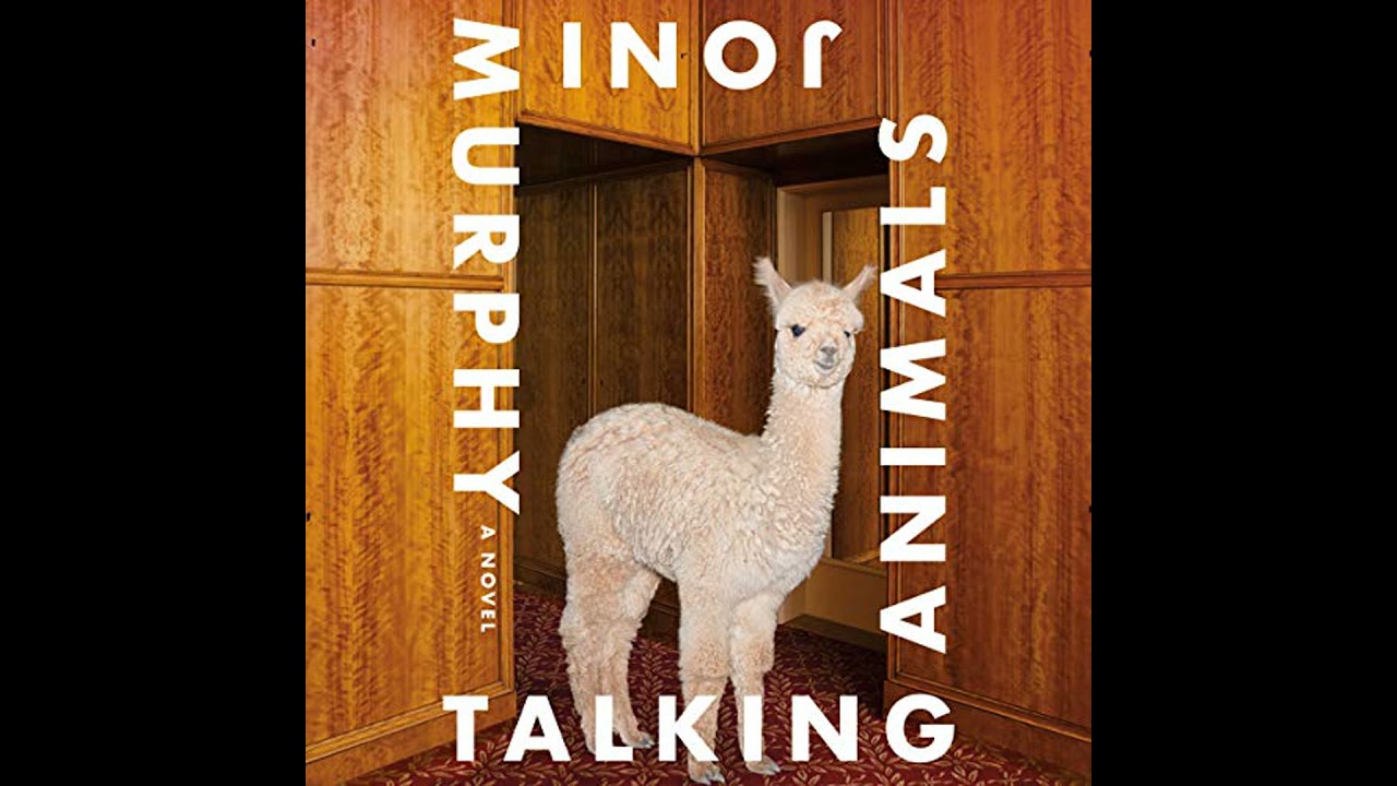 Talking Animals: A Novel by Joni Murphy | Full Audiobook