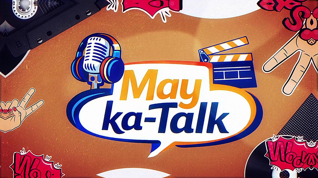 May Ka-Talk Episode 4 (June 27, 2026)