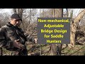 Nonmechanical adjustable bridge design for saddle hunters