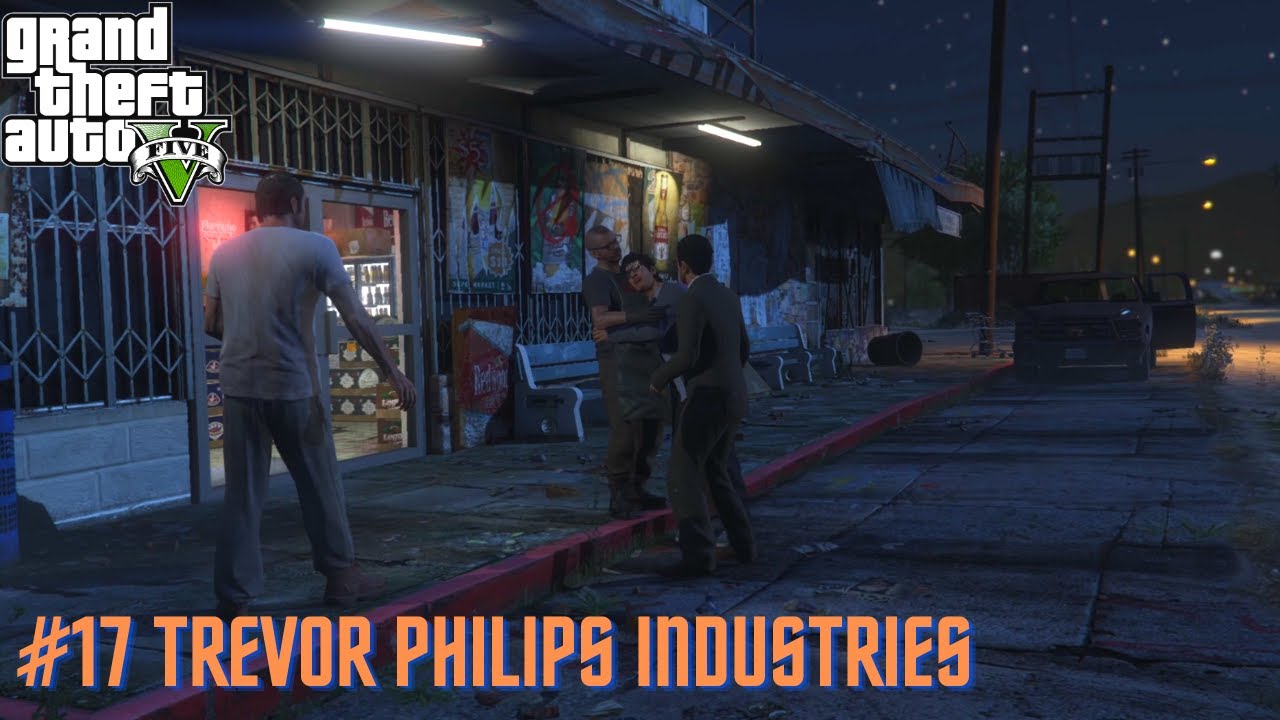 #17 Trevor Philips Industries | GTA 5 Storyline Mission Gameplay | GTA ...