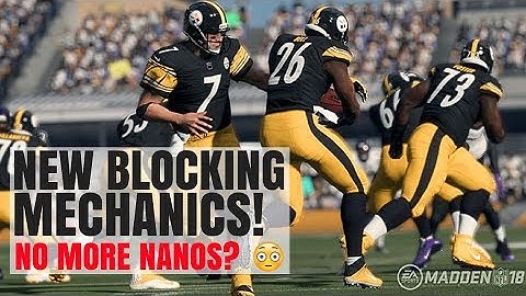 MADDEN 18 GAMEPLAY NEWS - New Blocking Mechanics