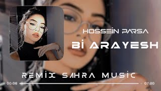 Hossein Parsa - Bi Arayesh ( Sahra Remix ) حسین پارسا-بی آرایش بەژێرنووسی کوردی