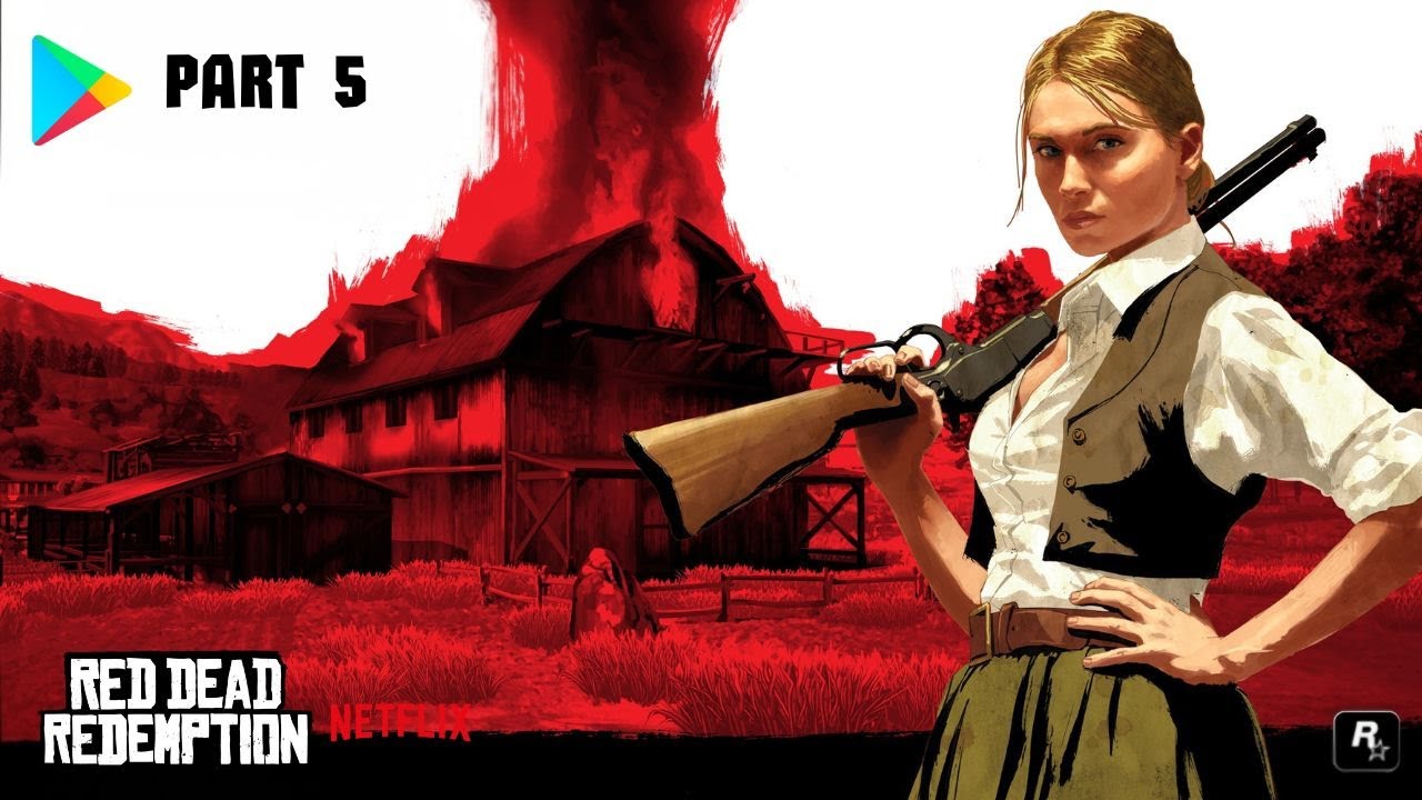 Red Dead Redemption NETFLIX (Android) | Part 5
