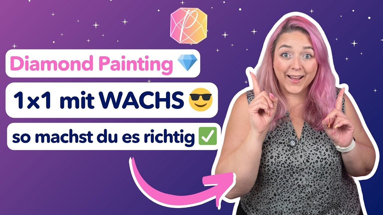 Die BESTEN Diamond Painting Tipps  💎  Für Anfänger