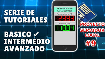 ESP8266 Tutorial Básico #9: Proyecto Servidor Local Temperatura y Humedad -  Parte1 Bases
