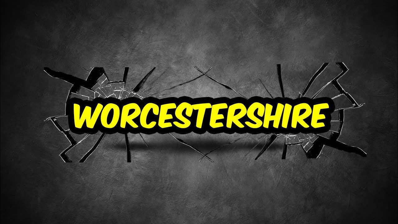 WORCESTERSHIRE PRONUNCIATION BRITISH VS AMERICAN ENGLISH