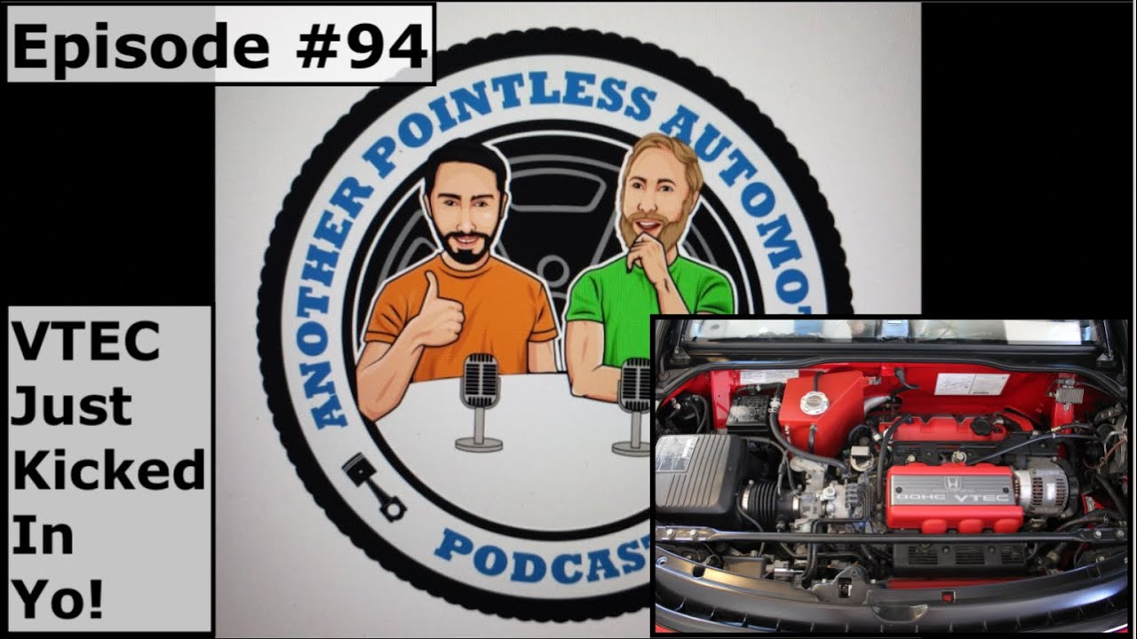 APA Podcast - Episode 94: VTEC Just Kicked in Yo - YouTube