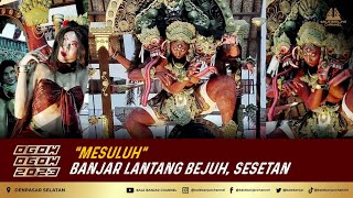 OGOH-OGOH 2023 - 'MESULUH' Banjar Lantang Bejuh, Sesetan, Denpasar Selatan