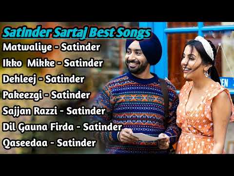 Satinder Sartaj Best Songs ❤❤All Punjabi Songs 💞Punjabi Gaane 💕💕