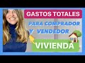 🆕 GASTOS COMPRAVENTA VIVIENDA 2021. 🔴. PARA EL VENDEDOR y EL COMPRADOR  ✅