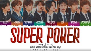 LUN8 (루네이트) 'SUPER POWER' Lyrics [Color Coded Han_Rom_Eng]