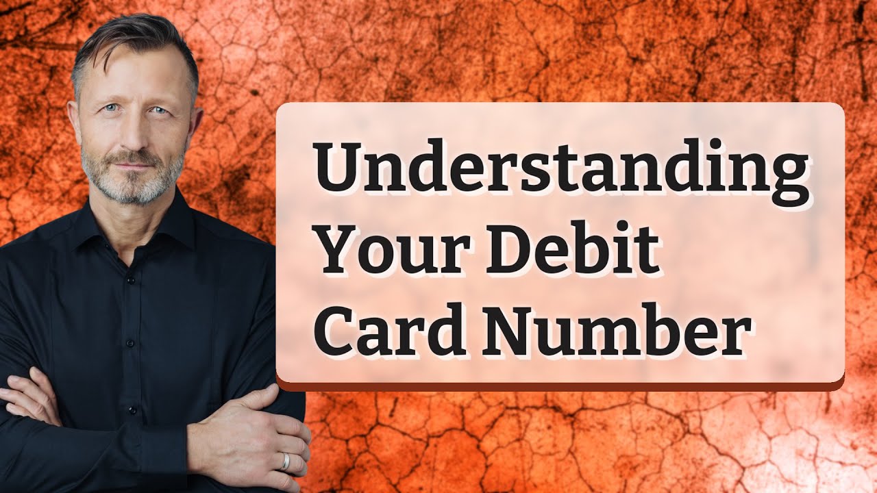 Understanding Your Debit Card Number - YouTube