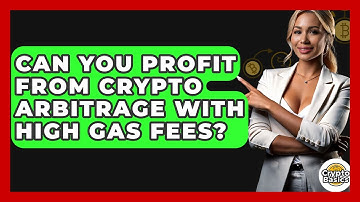Can You Profit From Crypto Arbitrage With High Gas Fees? - CryptoBasics360.com
